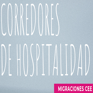 Migraciones: LOS CORREDORES DE HOSPITALIDAD
