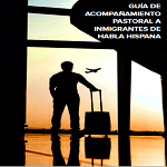 GUÍA DE ACOMPAÑAMIENTO PASTORAL A INMIGRANTES DE HABLA HISPANA
